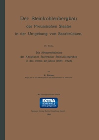 Abbildung von: Die Absatzverhältnisse der Königlichen Saarbrücker Steinkohlengruben in den letzten 20 Jahren (1884-1903) - Springer