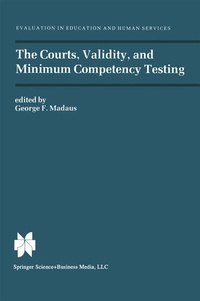 Enlarge image Cover: The Courts, Validity, and Minimum Competency Testing - Springer