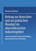 Cover: Beitrag zur Deutschen und zur Polnischen Mundart im Oberschlesischen Industriegebiet - Springer