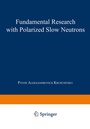 Cover: Fundamental Research with Polarized Slow Neutrons - Springer