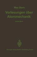 Cover: Vorlesungen &uuml;ber Atommechanik - Springer