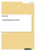 Cover: Goal Orientation in Sales - GRIN Verlag