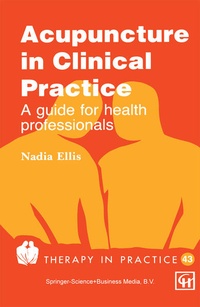 Enlarge image Cover: Acupuncture in Clinical Practice - Nelson Thornes Ltd