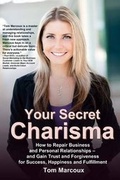Cover: Your Secret Charisma - Tom Marcoux Media, LLC