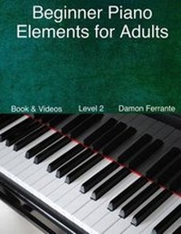 Abbildung von: Beginner Piano Elements for Adults - Steeplechase Arts