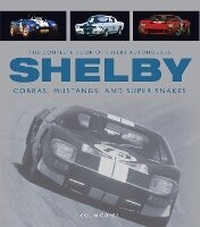 Enlarge image Cover: The Complete Book of Shelby Automobiles - Motorbooks