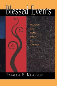 Enlarge image Cover: Blessed Events - Princeton University Press