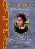 Cover: Dear America: When Will This Cruel War Be Over? - Library Edition - Scholastic Inc.