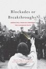 Cover: Blockades or Breakthroughs? - McGill-Queen's University Press