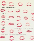 Cover: Negotiations in a Vacant Lot - McGill-Queen's University Press