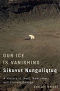 Cover: Our Ice Is Vanishing / Sikuvut Nunguliqtuq - McGill-Queen's University Press