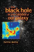 Cover: The Black Hole at the Center of Our Galaxy - Princeton University Press