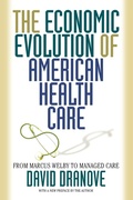 Cover: The Economic Evolution of American Health Care - Princeton University Press