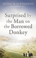 Cover: Surprised by the man on the borrowed donkey: Ordinary Blessings - Lux Verbi
