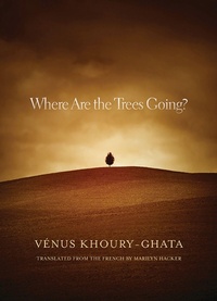 Enlarge image Cover: Where Are the Trees Going? - Northwestern University Press
