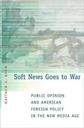 Cover: Soft News Goes to War - Princeton University Press