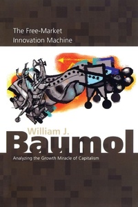 Enlarge image Cover: The Free-Market Innovation Machine - Princeton University Press
