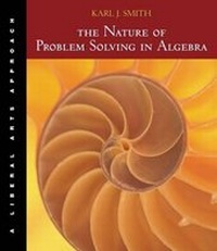 Enlarge image Cover: The Nature of Problem Solving in Algebra : A Liberal Arts Approach (with BCA/iLrn' Tutorial and InfoTrac (R)) - Brooks/Cole