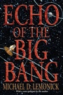 Cover: Echo of the Big Bang - Princeton University Press