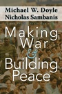 Cover: Making War and Building Peace - Princeton University Press