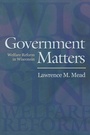 Cover: Government Matters - Princeton University Press