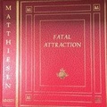 Cover: Fatal Attraction - Matthiesen Fine Art Ltd