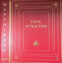 Enlarge image Cover: Fatal Attraction - Matthiesen Fine Art Ltd
