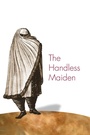 Cover: The Handless Maiden - Princeton University Press