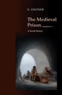 Cover: The Medieval Prison - Princeton University Press