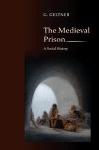 Enlarge image Cover: The Medieval Prison - Princeton University Press