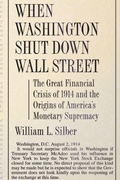 Cover: When Washington Shut Down Wall Street - Princeton University Press