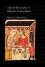 Cover: A Jewish Renaissance in Fifteenth-Century Spain - Princeton University Press