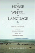 Cover: The Horse, the Wheel, and Language - Princeton University Press