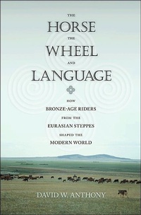 Enlarge image Cover: The Horse, the Wheel, and Language - Princeton University Press