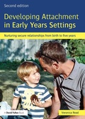 Cover: Developing Attachment in Early Years Settings - Routledge