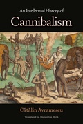 Cover: An Intellectual History of Cannibalism - Princeton University Press