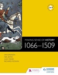 Cover: Making Sense of History: 1066-1509 - Hodder Education