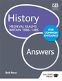 Cover: History for Common Entrance: Medieval Realms Britain 1066-1485 Answers - Galore Park Publishing Ltd