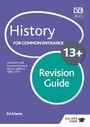 Cover: History for Common Entrance 13+ Revision Guide (for the June 2022 exams) - Galore Park Publishing Ltd