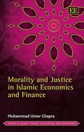 Cover: Morality and Justice in Islamic Economics and Finance - Edward Elgar Publishing