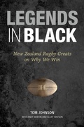 Cover: Legends in Black: New Zealand Rugby Greats on Why We Win - Penguin eBooks (NZ Adult)