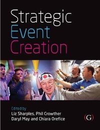 Enlarge image Cover: Strategic Event Creation - Goodfellow Publishers Limited