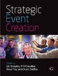 Enlarge image Cover: Strategic Event Creation - Goodfellow Publishers Limited