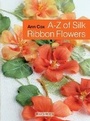 Cover: A-Z of Silk Ribbon Flowers - Search Press Ltd
