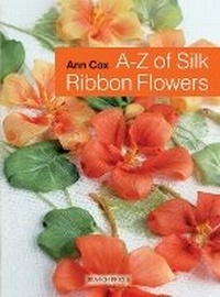 Enlarge image Cover: A-Z of Silk Ribbon Flowers - Search Press Ltd