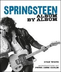 Cover: Bruce Springsteen Album by Album - Carlton Books Ltd