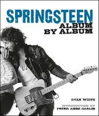 Enlarge image Cover: Bruce Springsteen Album by Album - Carlton Books Ltd