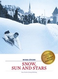 Cover: Snow, Sun and Stars - NZZ Libro ein Imprint der Schwabe Verlagsgruppe AG