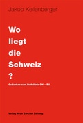 Cover: Wo liegt die Schweiz? - NZZ Libro ein Imprint der Schwabe Verlagsgruppe AG