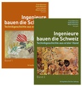 Cover: Ingenieure bauen die Schweiz - NZZ Libro ein Imprint der Schwabe Verlagsgruppe AG